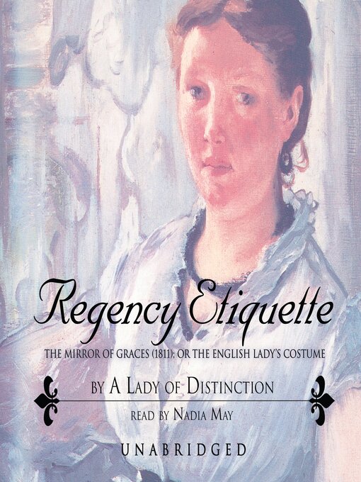 Title details for Regency Etiquette by A Lady of Distinction - Available